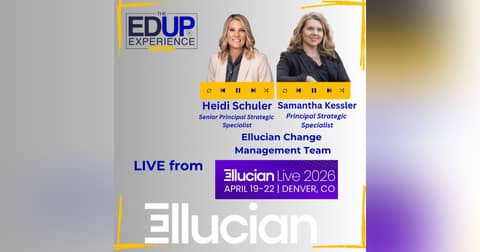 LIVE from Ellucian Live 2026 - with Heidi Schuler, Senior Principal Strategic Specialist, & Samantha Kessler, Principal Strategic Specialist, Ellucian⁠