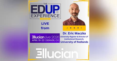 LIVE from Ellucian Live 2026 - with Dr. Eric Maczka, University Register & Director of Institutional Research, University of Redlands