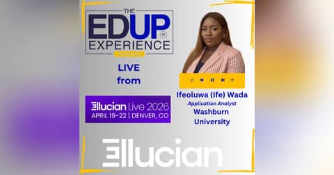 LIVE from Ellucian Live 2026 - with Ifeoluwa (Ife) Wada, Application Analyst, Washburn University