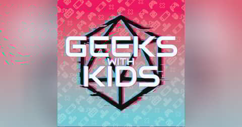 Geeks with Kids