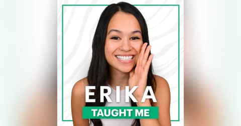 Erika Taught Me