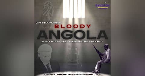 Bloody Angola: The Complete Story of America's Bloodiest Prison