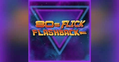 80's Flick Flashback
