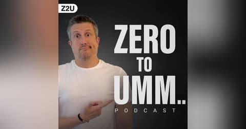 Zero to Umm...