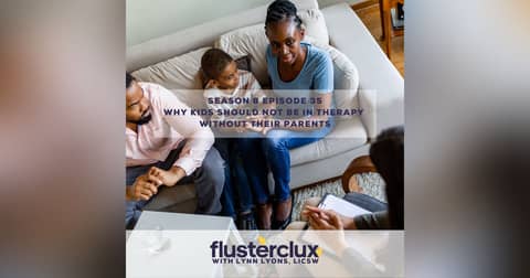 Why Kids Should Not Be In Therapy Without Their Parents