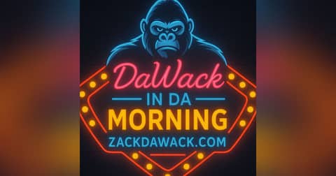 4 20 26 DaWack In Da Morning Not a 420 show!
