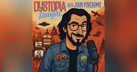 Dystopia Tonight With John Poveromo Dystopia Tonight With John Poveromo