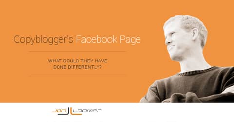 What Copyblogger Could Have Done With Its Facebook Page What Copyblogger Could Have Done With Its Facebook Page