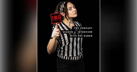 TMC Podcast Season 3 Episode 16. Interview with Ref Karen