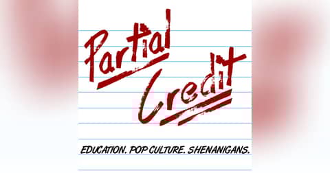 The Partial Credit Podcast