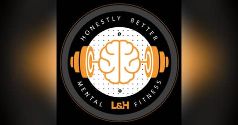 Honestly Better Mental Fitness