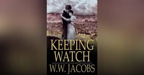 KEEPING WATCH by W.W. JACOBS