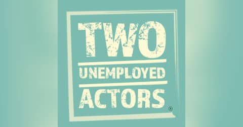 Two Unemployed Actors