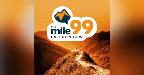 The Mile 99 Interview