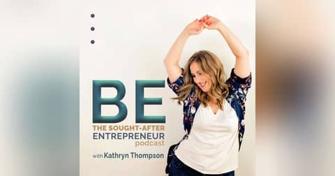BE the Sought-After Entrepreneur Podcast