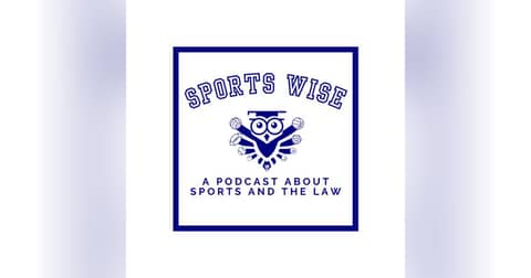 SportsWise:  A Podcast About Sports and the Law