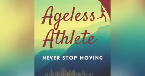 Ageless Athlete Podcast