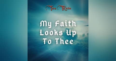 My Faith Looks Up To Thee