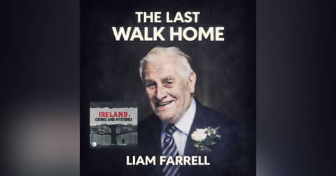 The Last Walk Home, Liam Farrell