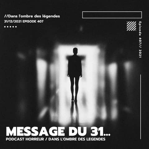 Dans l'ombre des légendes-407 Message du 31... Dans l'ombre des légendes-407 Message du 31...