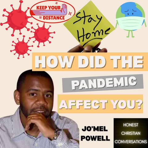 How Did The Pandemic Affect You?
