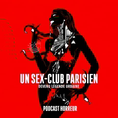 Un sex-club parisien devenu légende urbaine extrême et morbide | Podcast Horreur