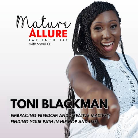 Toni Blackman - Embracing Freedom and Creative Mastery: Finding Your Path in Hip Hop and Life