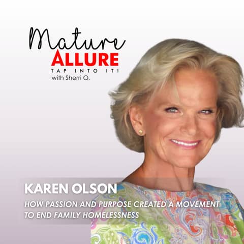 Karen Olson – How Passion and Purpose Created a Movement to End Family Homelessness