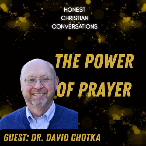 The Power of Prayer and Healing | Dr. David Chotka