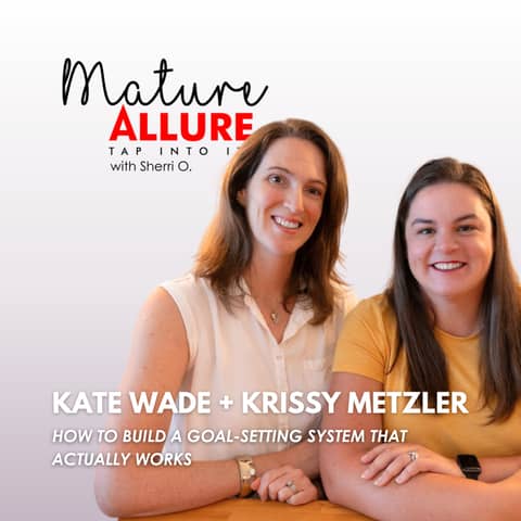 Kate Wade + Krissy Metzler — How to Build a Goal-Setting System That Actually Works