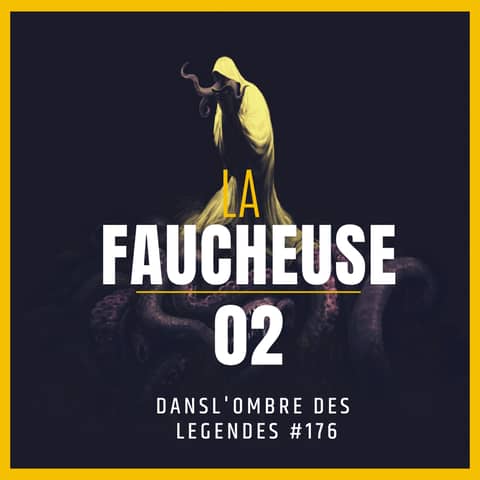 Dans l'ombre des légendes-176 La faucheuse-02... Dans l'ombre des légendes-176 La faucheuse-02...