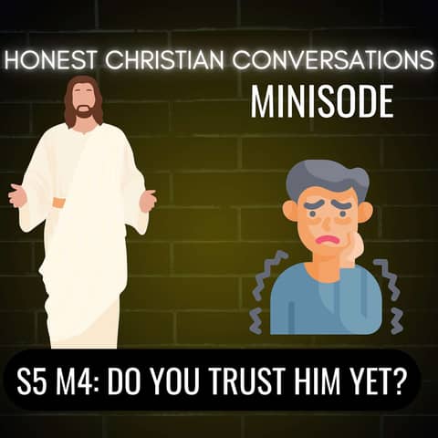 Do You Trust Him Yet? (MINISODE)