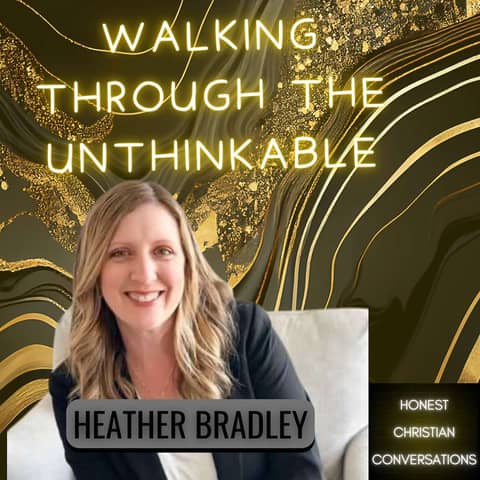 Walking Through the Unthinkable