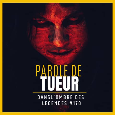 Dans l'ombre des légendes-170 Parole de tueur...