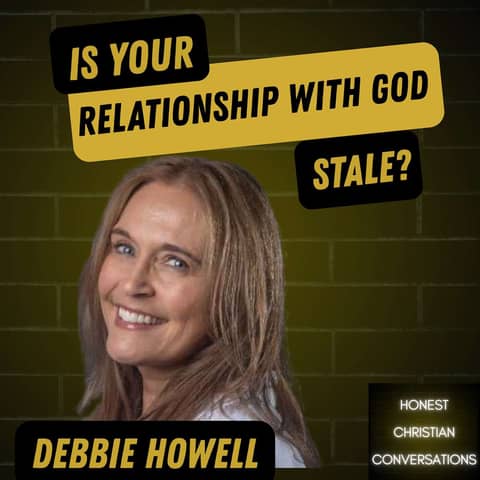 Is Your Relationship with God Stale?