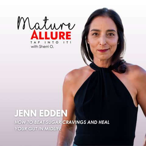 Jen Edden – How to Beat Sugar Cravings and Heal Your Gut in Midlife