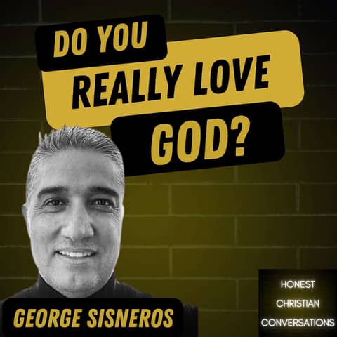 Do You Really Love God?