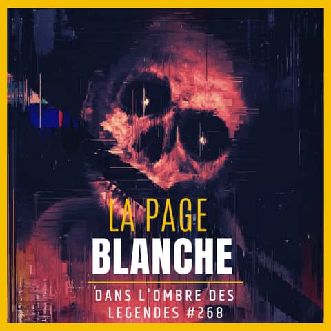 Dans l'ombre des légendes-268 La page blanche... Dans l'ombre des légendes-268 La page blanche...