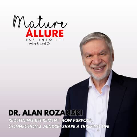 Redefining Retirement: How Purpose, Connection & Mindset Shape a Thriving Life