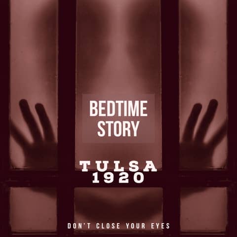 #14 Bonus #03- Bedtime Story 03- Tulsa 1920