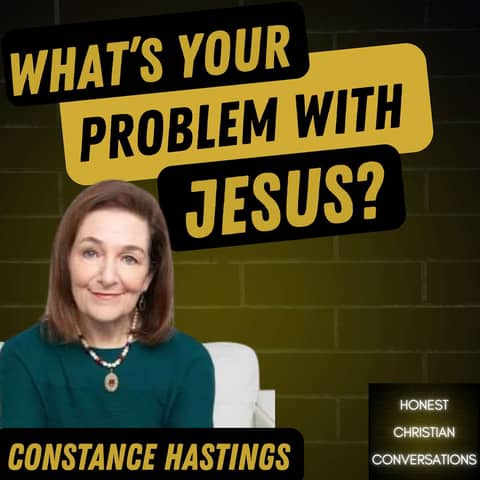 What's Your Problem With Jesus?