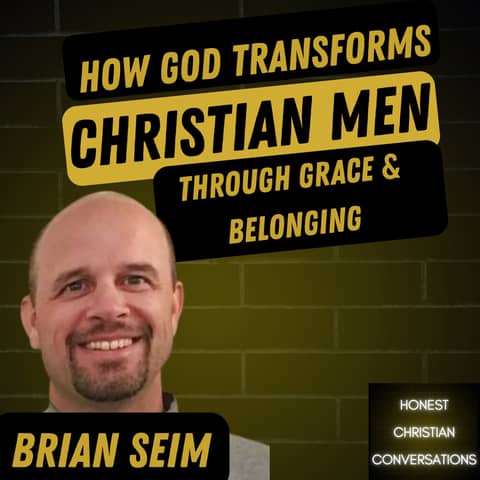 How God Transforms Christian Men Through Grace and Belonging