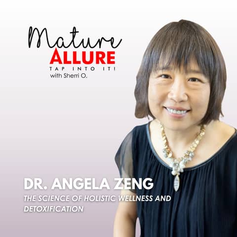 Dr. Angela Zeng – The Science of Holistic Wellness and Detoxification