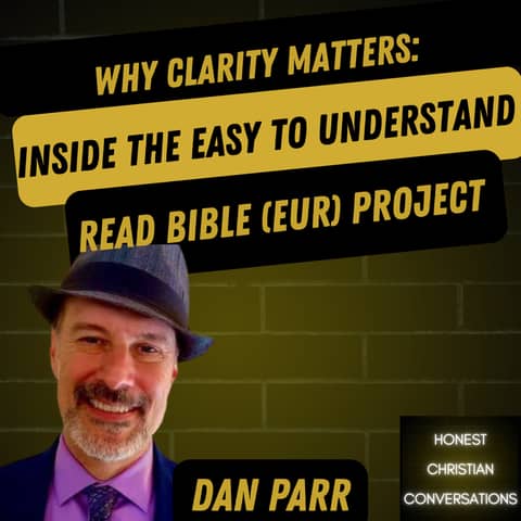 Why Clarity Matters: Inside the Easy to Understand Read Bible (EUR) Project