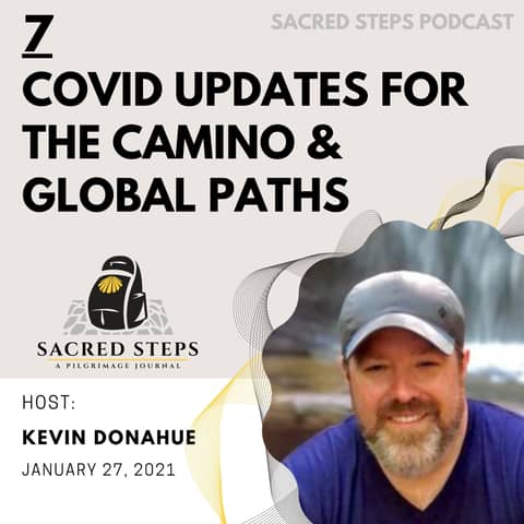 7: COVID Updates for the Camino de Santiago and Other Pilgrimage Routes
