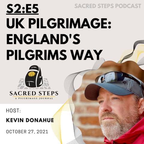 S2:E5 UK Pilgrimage: Walking England's Pilgrims Way S2:E5 UK Pilgrimage: Walking England's Pilgrims Way