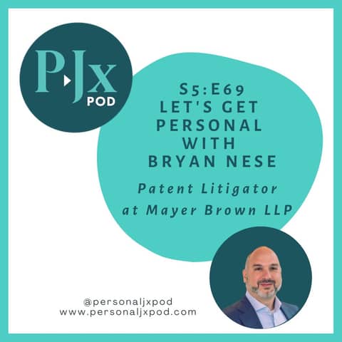 Let's Get Personal With Bryan Nese, Patent Litigator at Mayer Brown