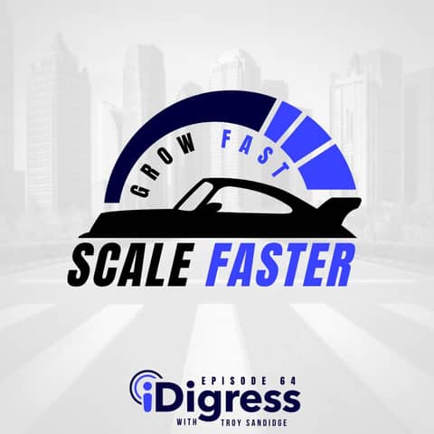 64. Growing Fast & Scaling Faster Starts With Fortifying Your Brand's Growth Engine For Optimal Acceleration