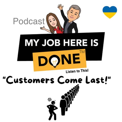 Customers Come Last