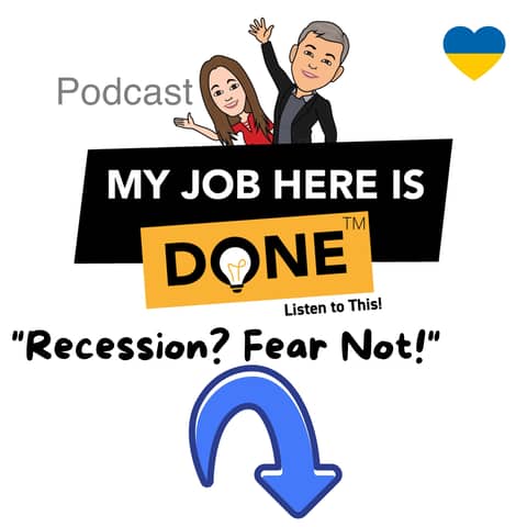 Recession? Fear Not!